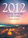 2012 Crossing the Bridge to the Future by Mark Borax eBook